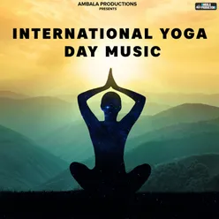 Peaceful Yoga Music - International Yoga Day Music